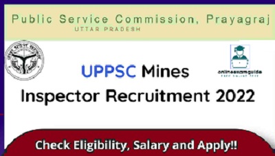UPPSC Mines Inspector Recruitment 2022
